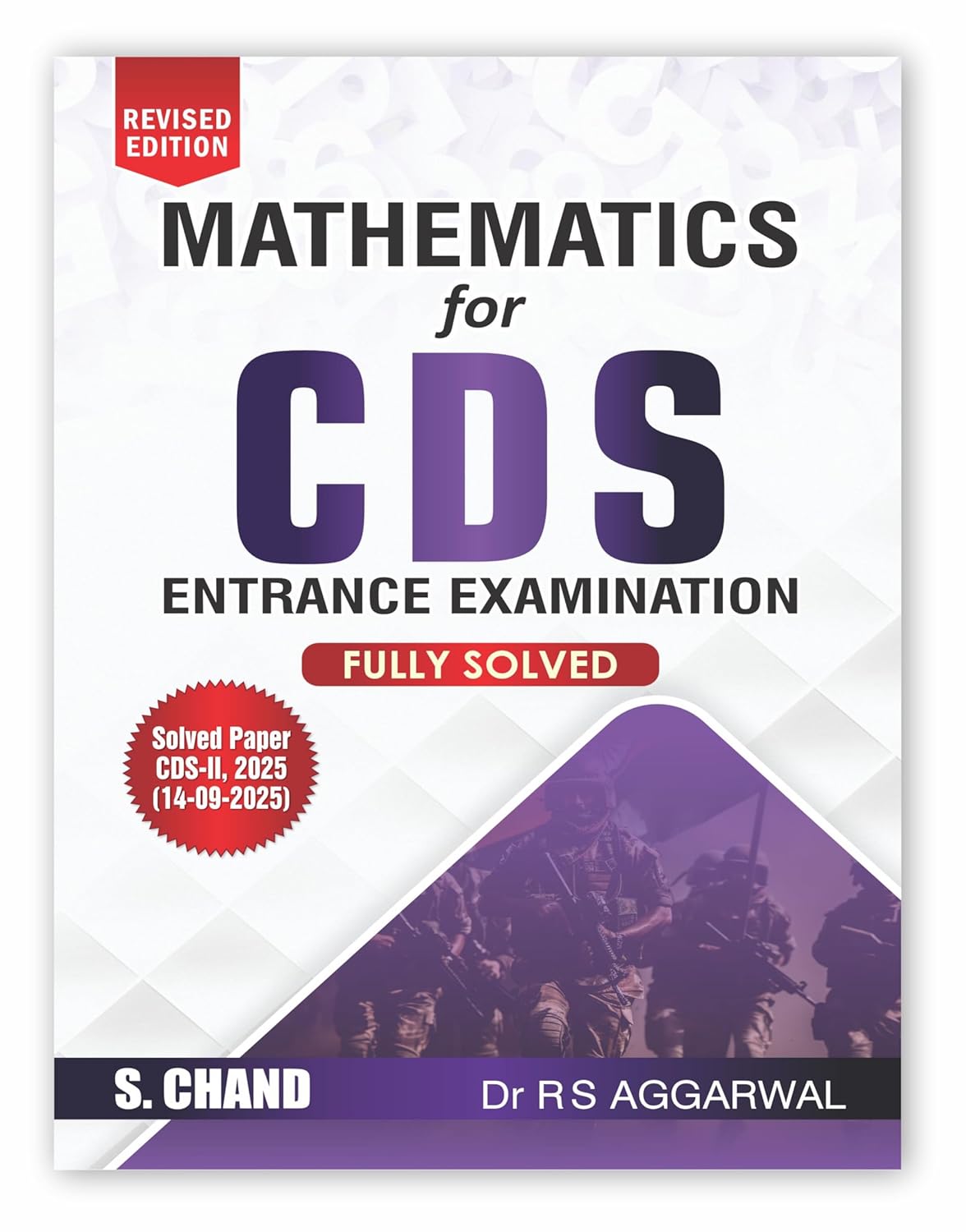 Mathematics for CDS Entrance Exam 2025 (Fully Solved) | Chapterwise PYQ Previous Years Solved Papers | OTA, IMA, AFA, AFCAT Maths Guide | English