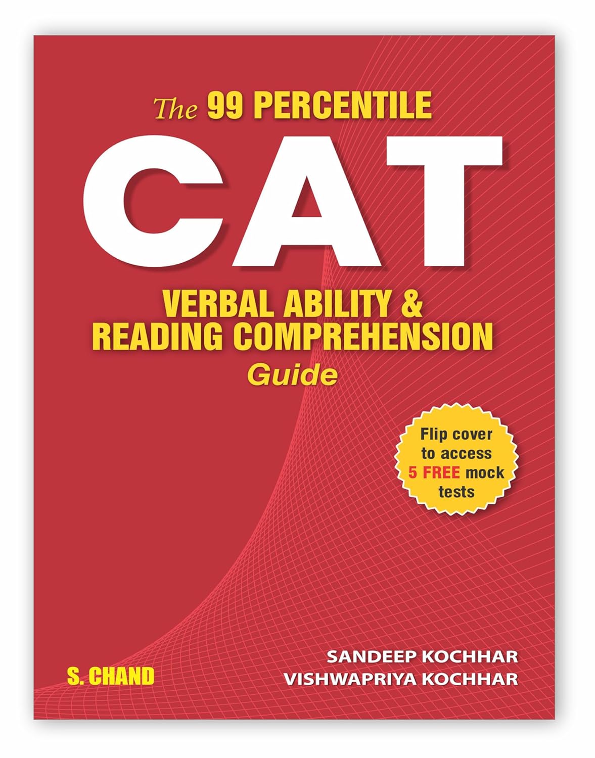The 99 Percentile CAT Verbal Ability & Reading Comprehension Guide | By IIM Alumni | CAT VARC Book with 5 Mock Tests | Study Plan & FAST Method