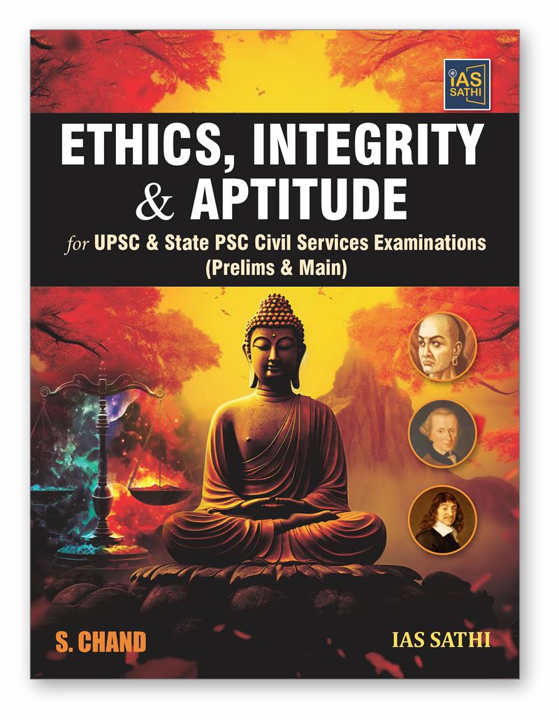 Ethics, Integrity & Aptitude for UPSC & State PSC Civil Services Examinations (Prelims & Main)