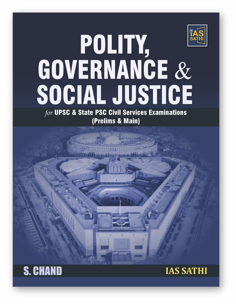 Polity Governance & Social Justice for UPSC & State PSC Civil Services Examinations (Prelims & Main)