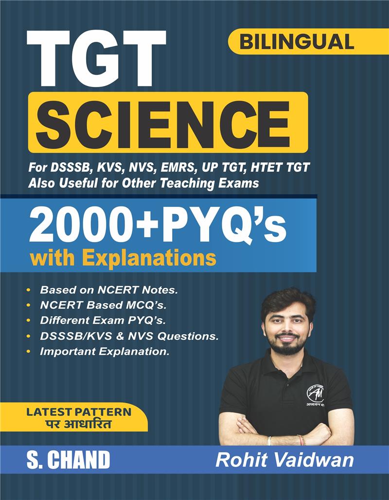 TGT & PGT Science for DSSSB, KVS, NVS, EMRS, HTET, UP TGT & PGT Also useful for Other Teaching Exams | 2000+ PYQs