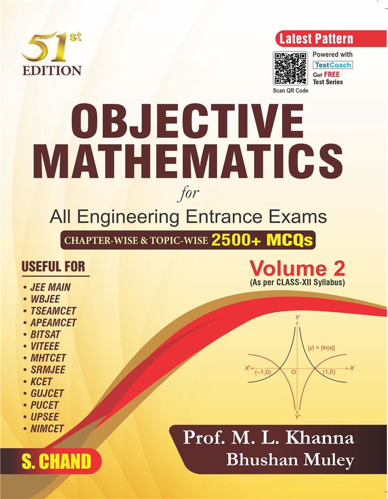 OBJECTIVE MATHEMATICS Volume 2 For All Engineering Entrance Exams - | Chapter wise & Topic Wise 2500+ MCQs | JEE Main | As per NCERT - XII Syllabus