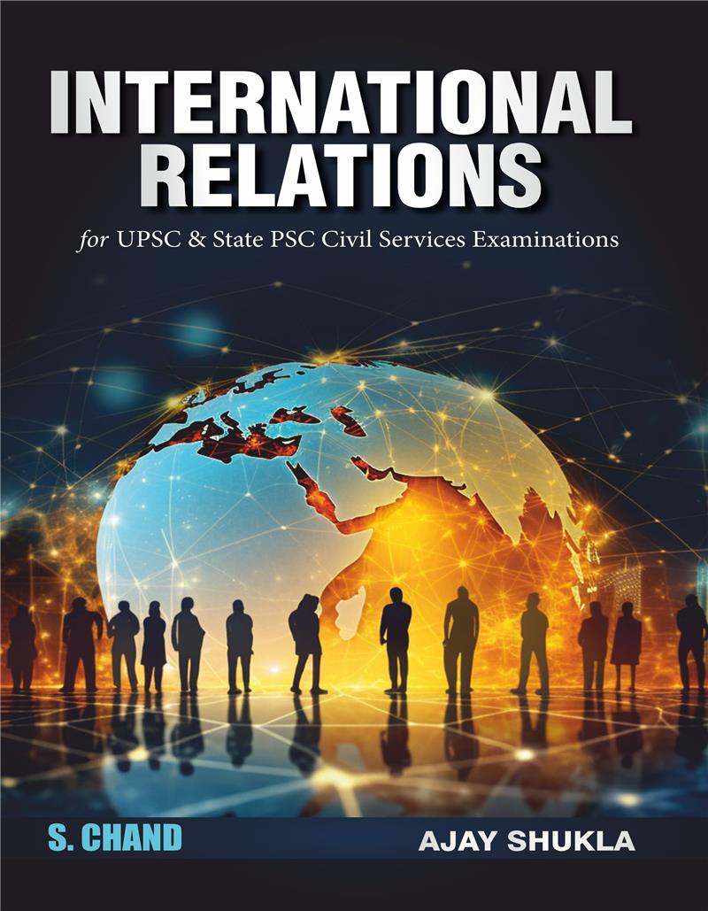 International Relations for UPSC & State PSC Civil Services Examinations 2024 - 2025